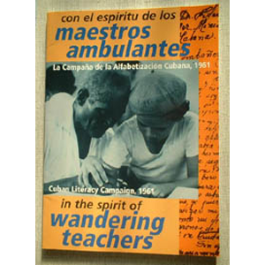 In the Spirit of Wandering Teachers; Cuban Literacy Campaign 1961