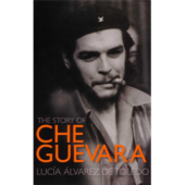 Story of Che Guevara (hardback)