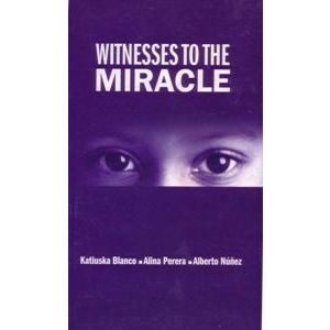 Witnesses to the Miracle (Operation Miracle in Venezuela)