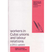 Workers in Cuba; Unions and Labour Relations (2011 update)