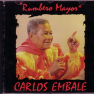 CD: Carlos Embale: Rumbero Mayor
