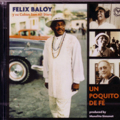 CD: Felix Baloy y su Cuban Son AllStars: Un Poquito de Fe