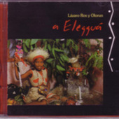 CD: Lazaro Ros y Olorun: A Eleggua