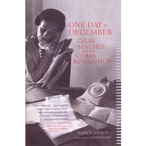 One Day in December: Celia Sanchez and the Cuban Revolution