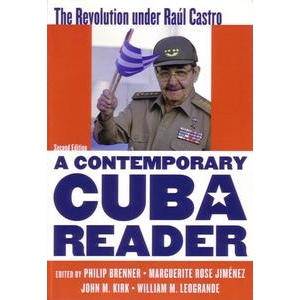 Contemporary Cuba Reader (A): The Revolution Under Raul Castro