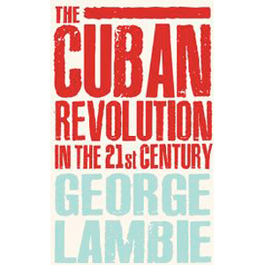 Cuban Revolution in the 21st Century, The