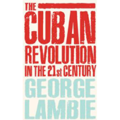 Cuban Revolution in the 21st Century, The